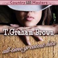 T. Graham Brown - All-Time Greatest Hits [Goldenlane]